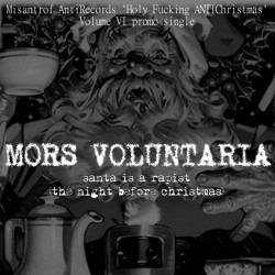 Mors Voluntaria : Santa Is a Rapist (The Night Before Christmas)